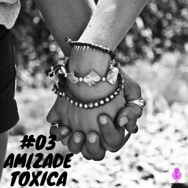 Más Feministas Podcast #03 – Amizade Tóxica