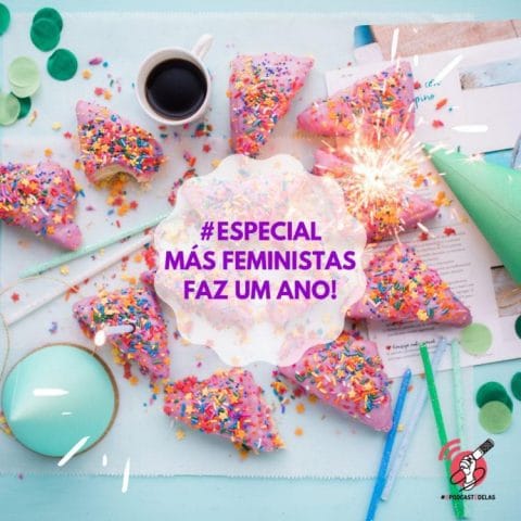 #Especial – Más Feministas faz um ano!