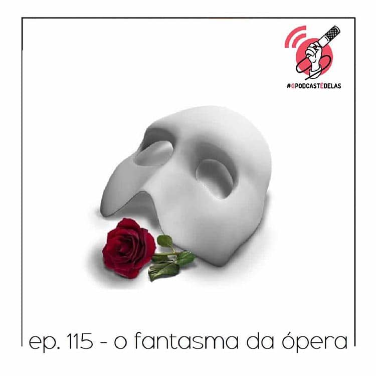 Quarta Parede #115 - O Fantasma da Ópera