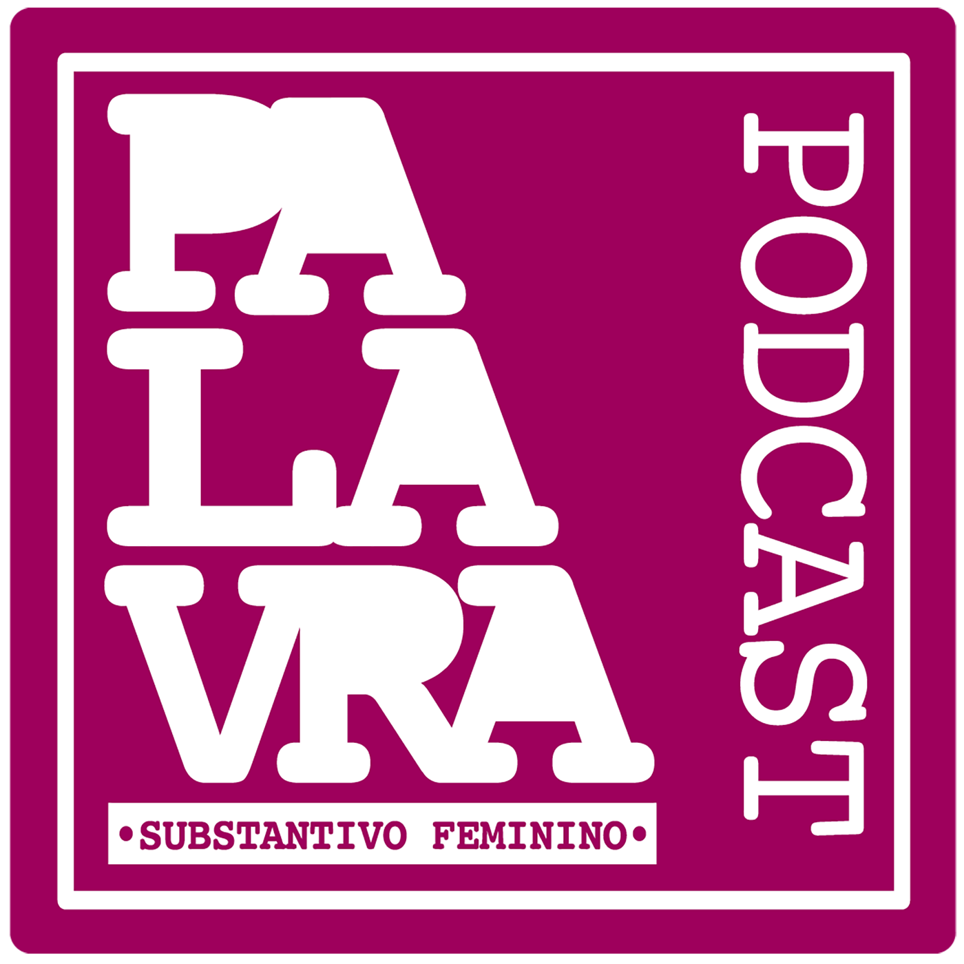 Palavra  Substantivo Feminino