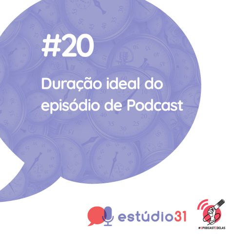 Um quadrado branco, com um simbolo de "balão de fala" azul, com imagem de vários relógios de bolso como marca d´água. Em primeiro plano o titulo do episódio. Na base o simbolo do podcast e ao lado a logo do #OPodcastÉDelas