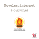 Na vitrine do episódio, consta o logo do podcast, uma máquina de escrever pegando fogo, o título “novelas, internet e grunge”, o logotipo da rede #OPodcastÉDelas.