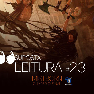 Suposta leitura - Mistborn - O Império final