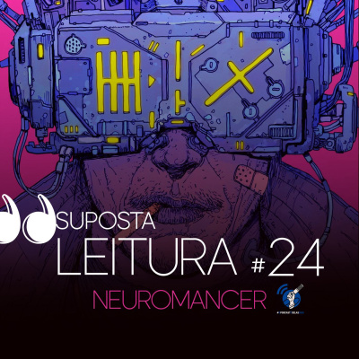 Suposta leitura - Neuromancer