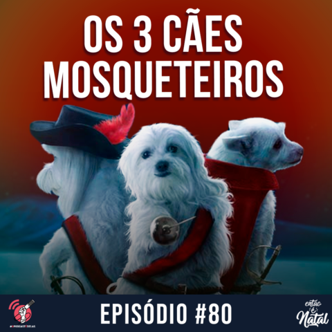 Card de divulgação do episódio com foto de três cachorros fantasiados onde se lê "Os 3 cães mosqueteiros. Episódio novo"