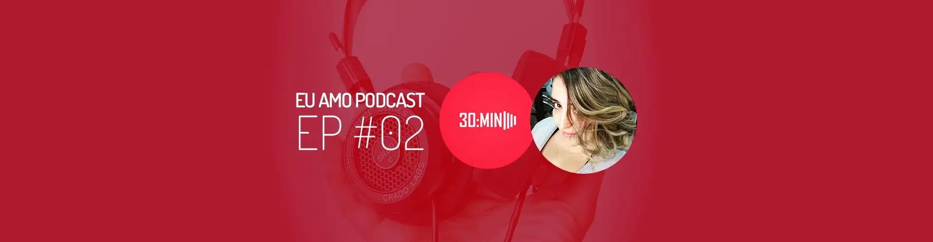 EAP 02 — Cecília Marcon, do podcast 30min de literatura