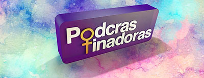 Podcrastinadores.S06E06 – Dia das Mulheres 2018