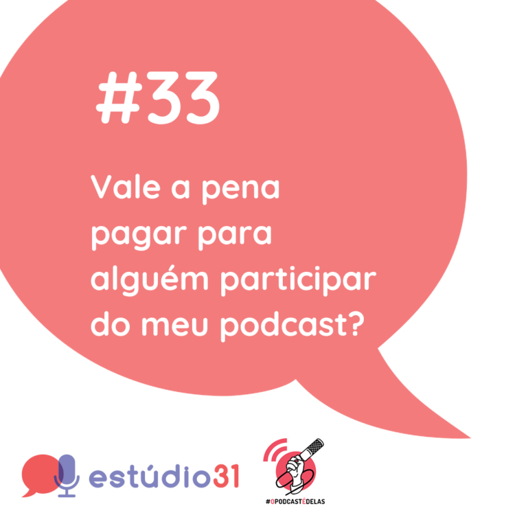 Quadro branco com imagem de balão de conversa vermelho. Dentro está o título do episódio e embaixo a logo do podcast e selo da #OPodcastÉDelas