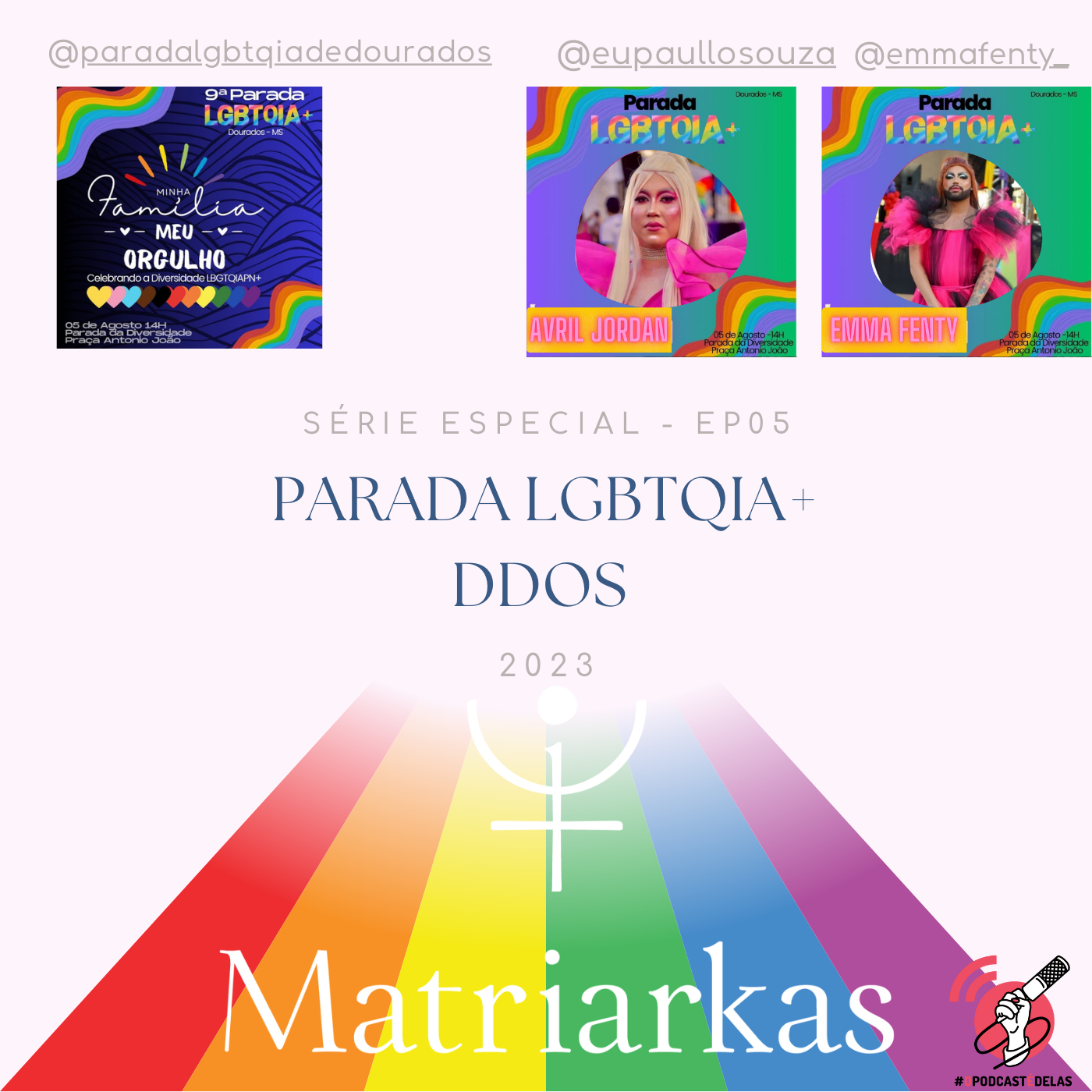 SÉRIE ESPECIAL – EP 05 – PARADA LGBTQIA+ DDOS 2023